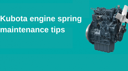 engine on teal background with text "Kubota engine spring maintenance tips"